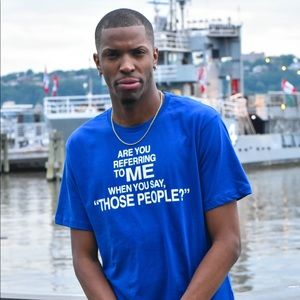 Are you referring to me when you say those people